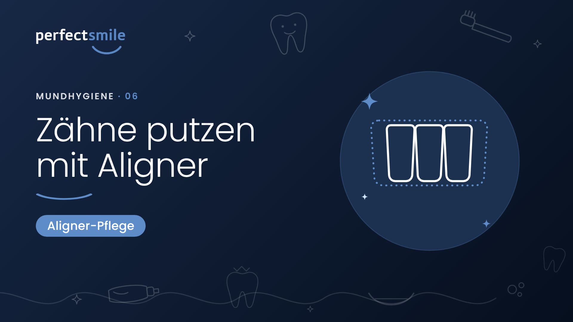 Vorschaubild: Zähneputzen mit Aligner